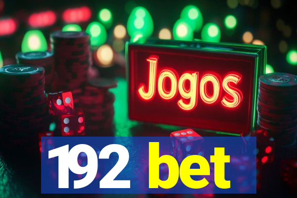192 bet